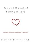 Zen and the Art of Falling in Love by Dr. Brenda Shoshanna (2004-02-02)