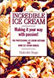 Incredible Ice Cream by Malcolm Stogo (2010-01-01)