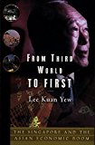 From Third World to First: Singapore and the Asian Economic Boom by Lee Kuan Yew (2011-02-08)