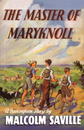 The Master of Maryknoll (The Buckinghams) by Malcolm Saville (2008-03-10)