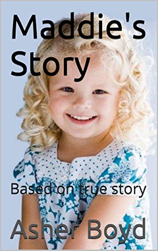 Maddie's Story: Based on true story