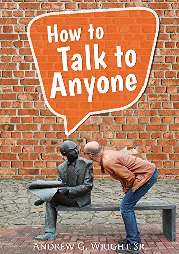 How To Talk To Anyone!