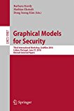Graphical Models for Security: Third International Workshop, GraMSec 2016, Lisbon, Portugal, June 27, 2016, Revised Selected Papers (Lecture Notes in Computer Science)