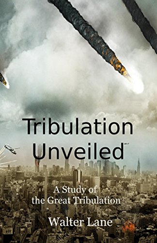 Tribulation Unveiled (English Edition)