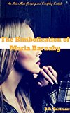 The Bimbofication of Maria Barnaby: An Asian Man Ganging and Seedplay Sextale (The Bimbofication of Woman Book 1)