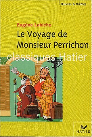 Le Voyage de Monsieur Perrichon by Eugène Labiche (2003-10-16)