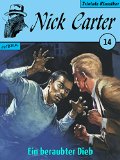 Nick Carter 014: Ein beraubter Dieb (German Edition)