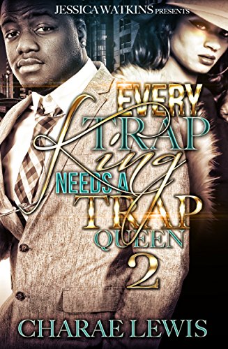 Every Trap King Needs A Trap Queen 2: The Finale
