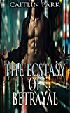 GOTHIC ROMANCE: The Ecstasy Of Betrayal (Classic Gothic City Bad Boy BBW Mail Order Bride Romance) (Gothic Romance Series Collection)