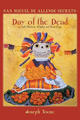 Book Cover San Miguel de Allende Secrets: Day of the Dead with Skeletons, Witches and Spirit Dogs