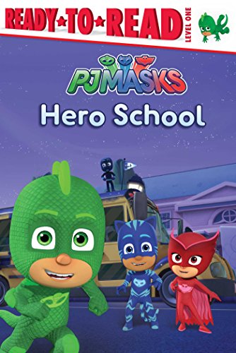 Hero School: Ready-to-Read Level 1 (PJ Masks)