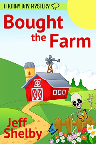Book Cover Bought The Farm (A Rainy Day Mystery Book 1)