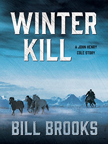 Book Cover Winter Kill: A John Henry Cole Story (The John Henry Cole Series Book 3)