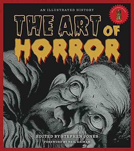 [(The Art of Horror : An Illustrated History)] [By (author) Stephen Jones] published on (October, 2015)
