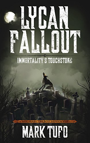 Book Cover Lycan Fallout 4:  Immortality's Touchstone: A Michael Talbot Adventure