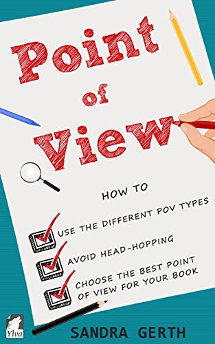 Book Cover Point of View: How to use the different POV types, avoid head-hopping, and choose the best point of view for your book (Writersâ€™ Guide Series)