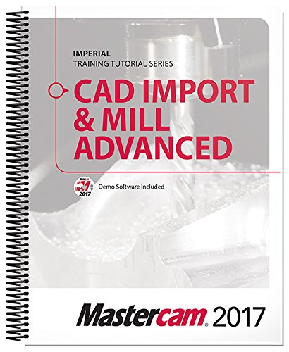 Mastercam 2017 CAD Import & Mill Advanced Toolpaths Tutorial