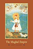 The Mughal Empire (The New Cambridge History of India)