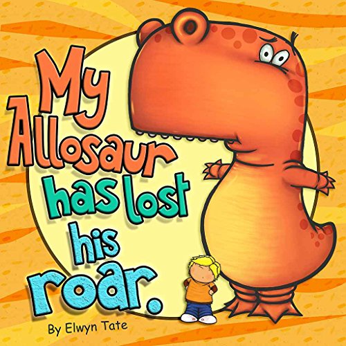 Book Cover My Allosaur Has Lost His Roar
