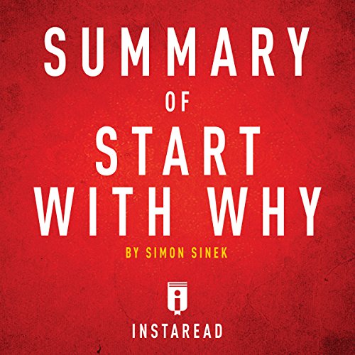 Book Cover Summary of Start with Why by Simon Sinek: Includes Analysis