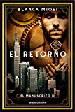 El retorno (El manuscrito nº 3) (Spanish Edition)