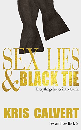 Book Cover Sex, Lies & Black Tie (Sex and Lies Book 6)