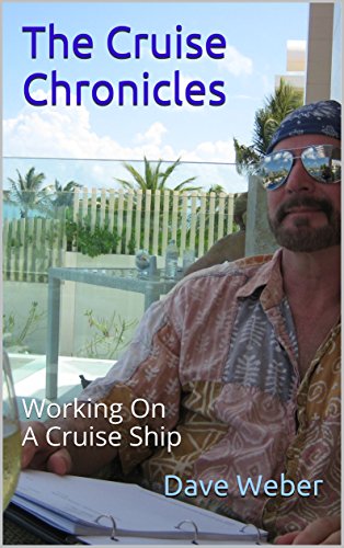 Book Cover The Cruise Chronicles: Working On A Cruise Ship