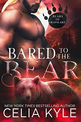 Book Cover Bared to the Bear (Paranormal Shapeshifter Romance) (Bears of Grayslake)