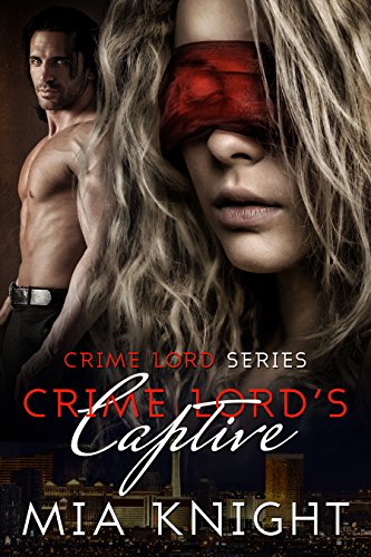 Book Cover Crime Lord's Captive (Crime Lord Series Book 1)
