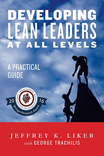 Developing Lean Leaders at all Levels: A Practical Guide