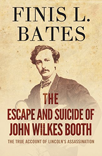 Book Cover The Escape and Suicide of John Wilkes Booth