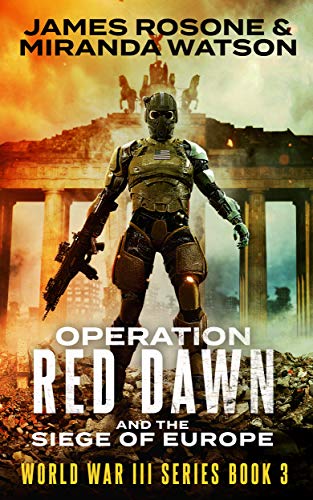 Book Cover Operation Red Dawn: And the Siege of Europe (World War III Series Book 3)