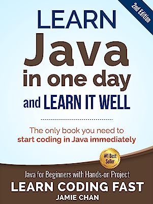 Book Cover Java: Learn Java in One Day and Learn It Well. Java for Beginners with Hands-on Project. (Learn Coding Fast with Hands-On Project Book 4)