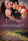Love Me, Master Me (The Dungeon Fantasy Club Book 6)
