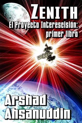 Zenith - El Proyecto Interescisión: primer libro (Spanish Edition)