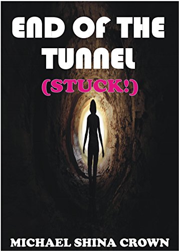 Book Cover End of the Tunnel: Stuck!