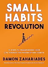 Book Cover Small Habits Revolution: 10 Steps To Transforming Your Life Through The Power Of Mini Habits!