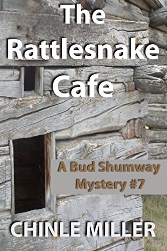 The Rattlesnake Cafe (Bud Shumway Mystery Series Book 7)
