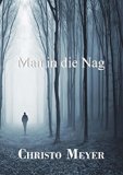 Man in die Nag: Kortverhaalbundel (Afrikaans Edition)