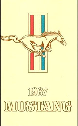 FORD MUSTANG 1967 Owner's Manual 67