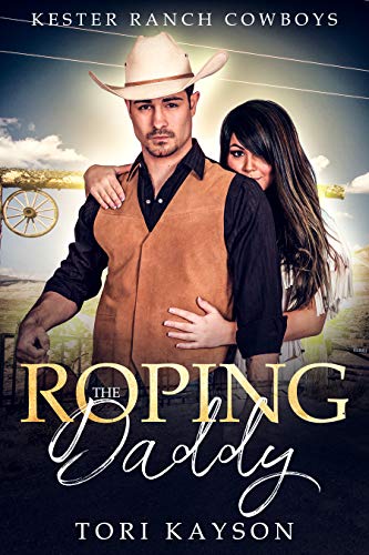 Roping the Daddy (Kester Ranch Cowboys Book 3)