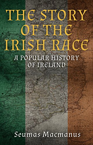 Book Cover The Story of the Irish Race: A Popular History of Ireland