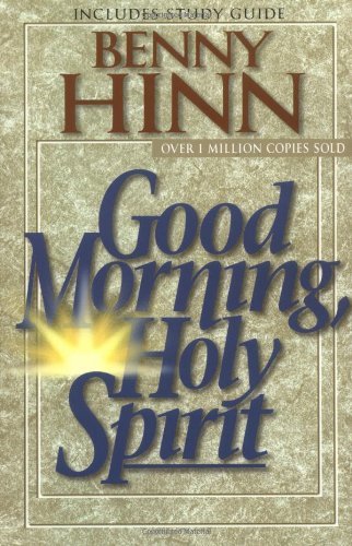 Good Morning, Holy Spirit by Benny Hinn (1997-05-07)