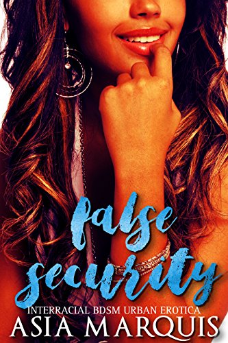 False Security (Interracial BDSM Urban Erotica)