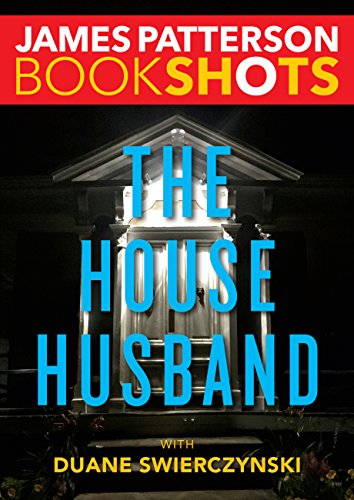 The House Husband (Kindle Single) (Bookshots Thrillers)