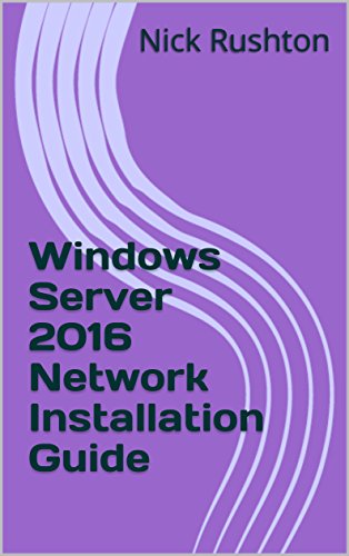 Windows Server 2016 Network Installation Guide (English Edition)