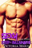 Sexy Step-Billionaire (Taboo Erotica)