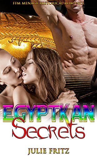 Bisexual Romance: Ménage Romance: Egyptian Secrets (FFM Bisexual Lesbian Taboo Egyptian Historical Romance) (Seduced by New Adult and College Bad Boy Frontier Medieval Historical Short Stories)