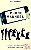 IPHONE MADNESS: iPhone 7 and previous meme and joke book