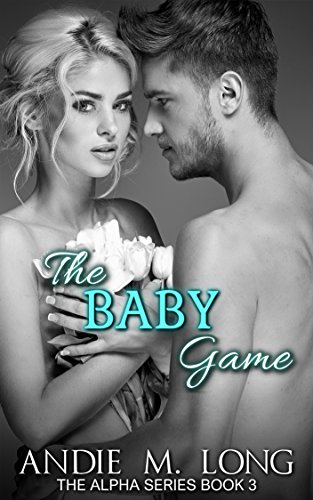 Book Cover The Baby Game (The Alpha Series Book 3)